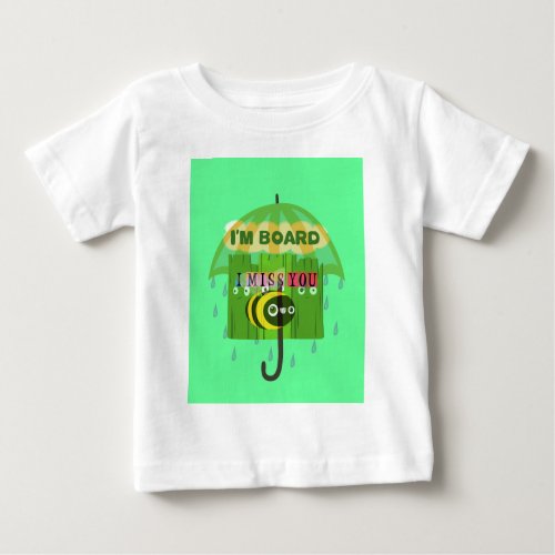 Broadly Speaking I miss You Inspirational Text  Baby T_Shirt