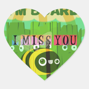 Broadly Speaking I miss You: Inspirational Text  Heart Sticker