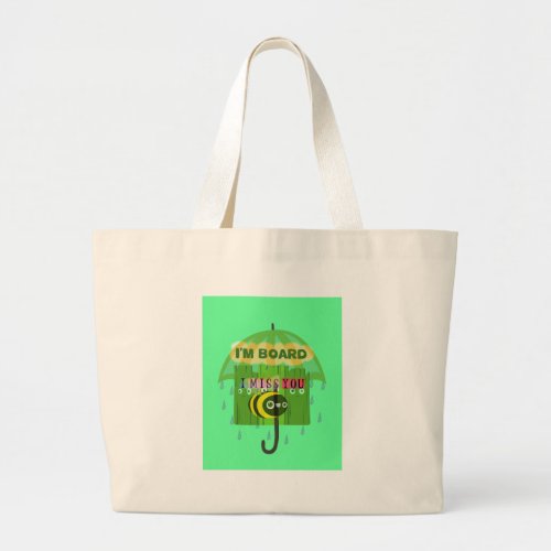 Broadly Speaking I miss You Large Tote Bag