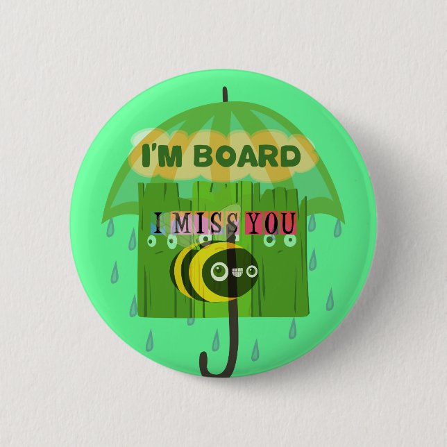 Broadly Speaking I miss You Pinback Button (Front)