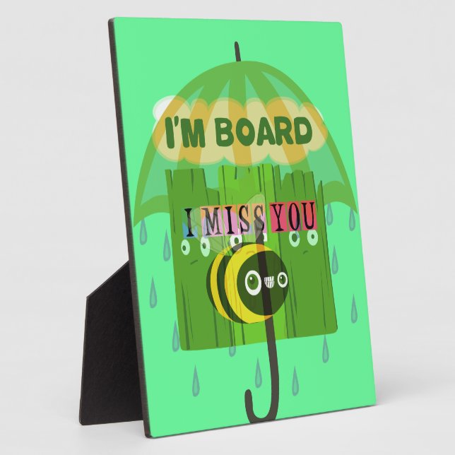 Broadly Speaking I miss You Plaque (Side)