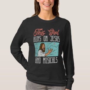 Broadway Actor Musical Theater Fans  Jesus & Music T-Shirt
