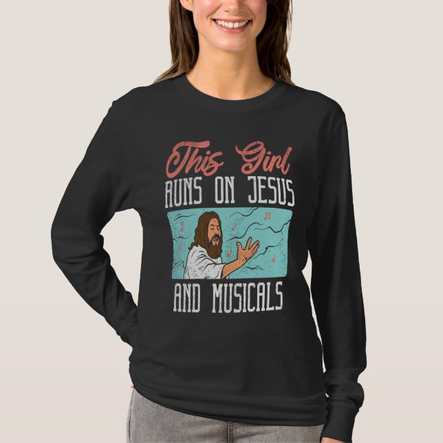 Broadway Actor Musical Theater Fans  Jesus & Music T-Shirt (Front)