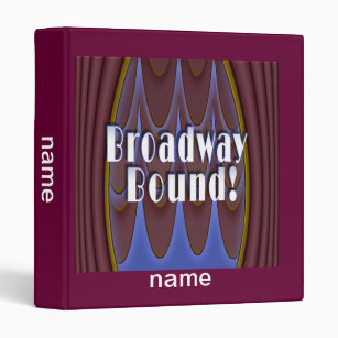 Broadway Bound! 3 Ring Binder