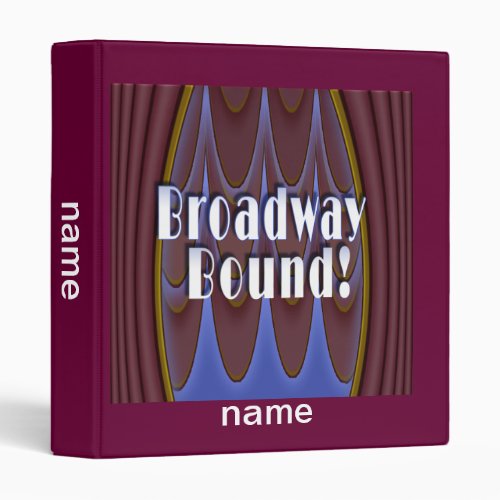 Broadway Bound 3 Ring Binder