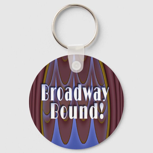 Broadway Bound! Keychain (Front)
