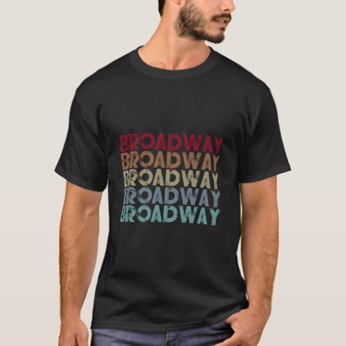 Broadway Musical Quote Design Theatre Musical Love T_Shirt