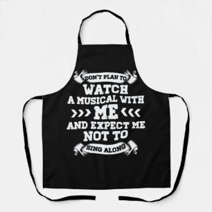 Broadway Musical Quote Theatre Love Don'T Plant To Apron