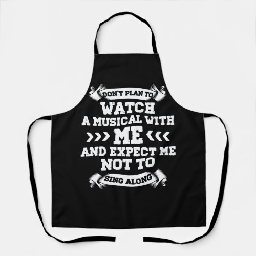 Broadway Musical Quote Theatre Love DonT Plant To Apron