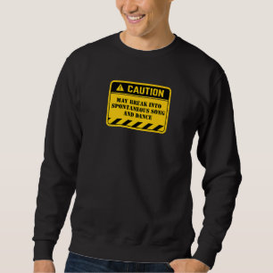 Broadway Musical Theater Pantomime Panto Song & Da Sweatshirt