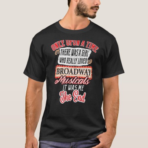 Broadway Musicals Theater Actress Thespian T_Shirt