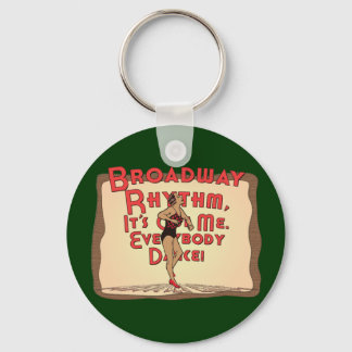 Broadway Rhythm / Everybody Dance Keychain