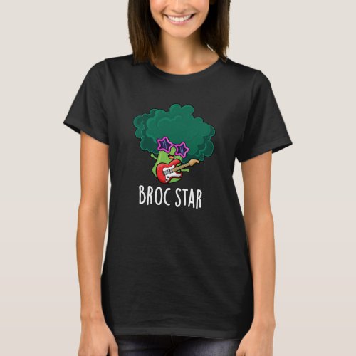 Broc Star Funny Brocolli Rock Star Pun Dark BG T_Shirt