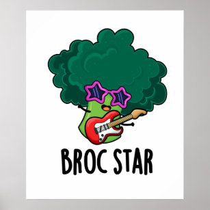 Broc Star Funny Brocolli Rock Star PUn Poster