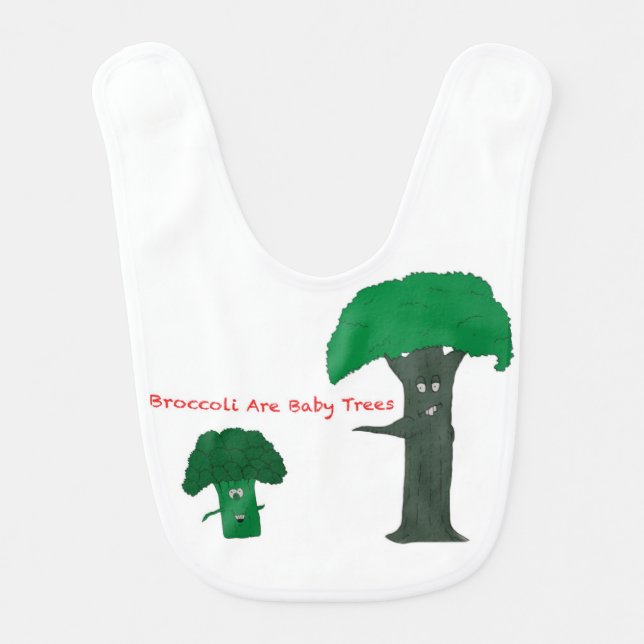 Broccoli are baby trees bib (Front)