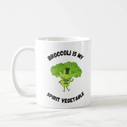 Broccoli Is My Spirit Vegetable _ Funny Broccoli  Coffee Mug