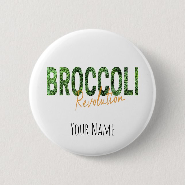 Broccoli Revolution Vegans Veggies and Vegetarian Button (Front)