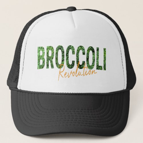 Broccoli Revolution Vegans Veggies and Vegetarian Trucker Hat
