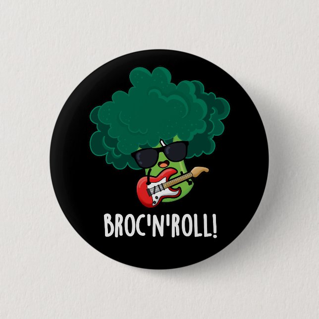 Brock And Roll Funny Veggie Broccoli Pun Dark BG Button (Front)