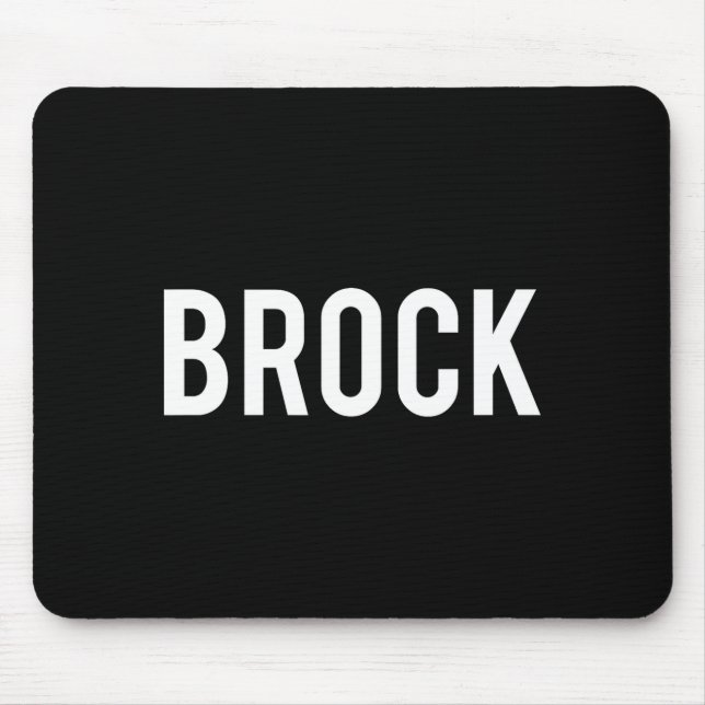 Brock - Cool New Funny Name Fan Gift Tee  Mouse Pad (Front)