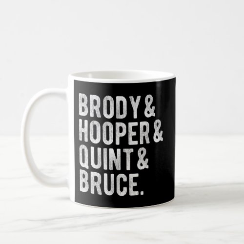 Brody And Hooper And Quint And Bruce Coffee Mug