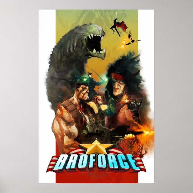 Broforce  Everything You Want Nothing You Dont and Poster (Front)