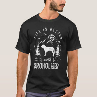 Broholmer Life Better Mom Dad Dog T-Shirt