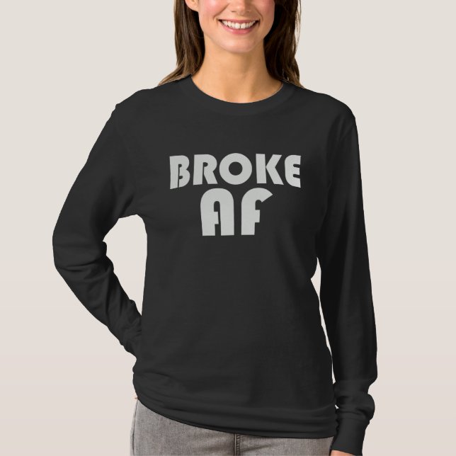 BROKE AF Matching Couple Party Wear T-Shirt (Front)