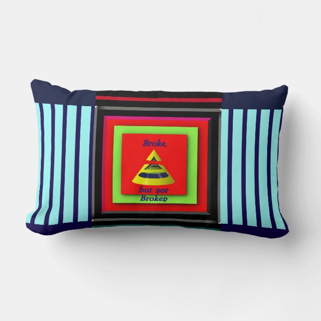 Broke But Not Broken Fun  Lumbar Pillow (Front)