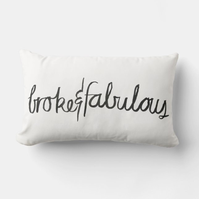 Broke & Fabulous Pillow (Front)