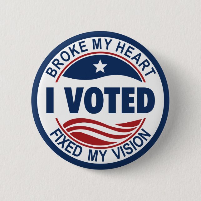 BROKE MY HEART FIXED MY VISION BUTTON (Front)