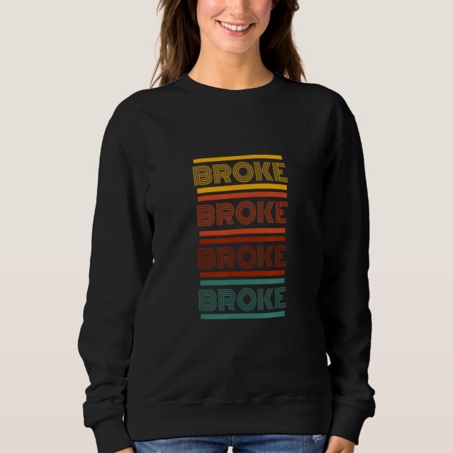 Broke Retro Style Sweatshirt (Front)
