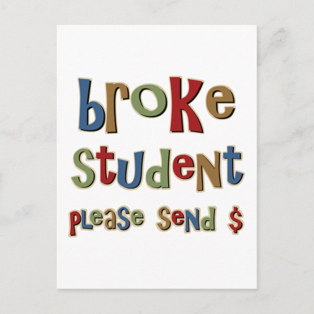 Broke Student Please Send Money Postcard (Front)