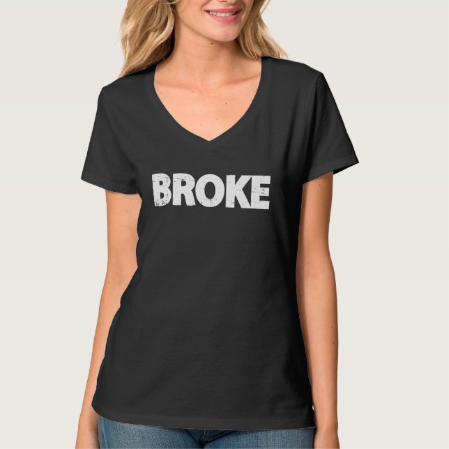 Broke T-Shirt (Front)