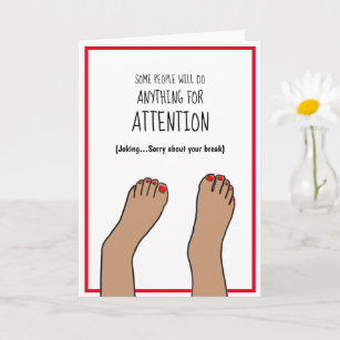Broken Leg Humor Cards & Templates | Zazzle