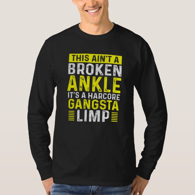 Broken Ankle Warrior Limp Get Well Soon Broken Ank T-Shirt (Front)