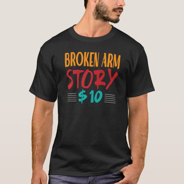 Broken Arm Recovery Wrist Surgery Humorous Arm Inj T-Shirt (Front)