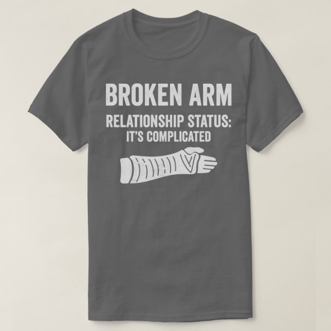 Broken Arm Relationship Status Its Complicated Bro T-Shirt (Design Front)