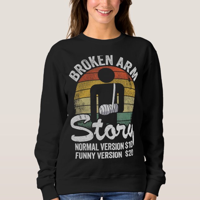 Broken Arm Story Normal Version 10  Version 20 11 Sweatshirt (Front)