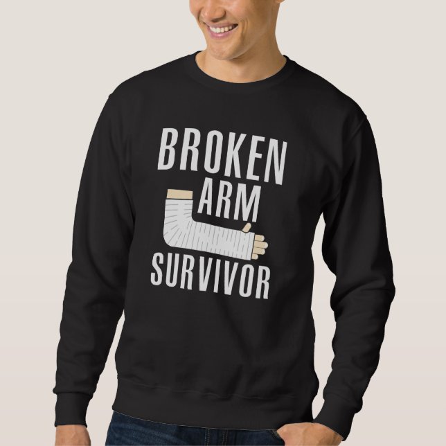Broken Arm Survivor 2 Sweatshirt (Front)