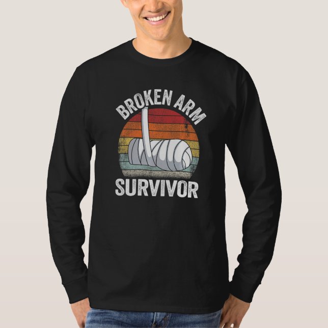 Broken Arm Survivor Recovery Broken Hand Get Well T-Shirt (Front)