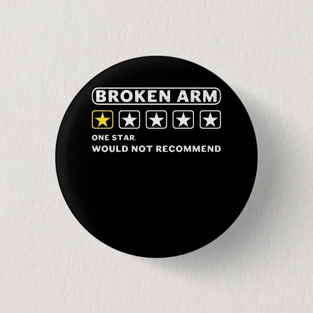 Broken Arm Would Not Recommend Get Well Soon Gag R Button (Front)