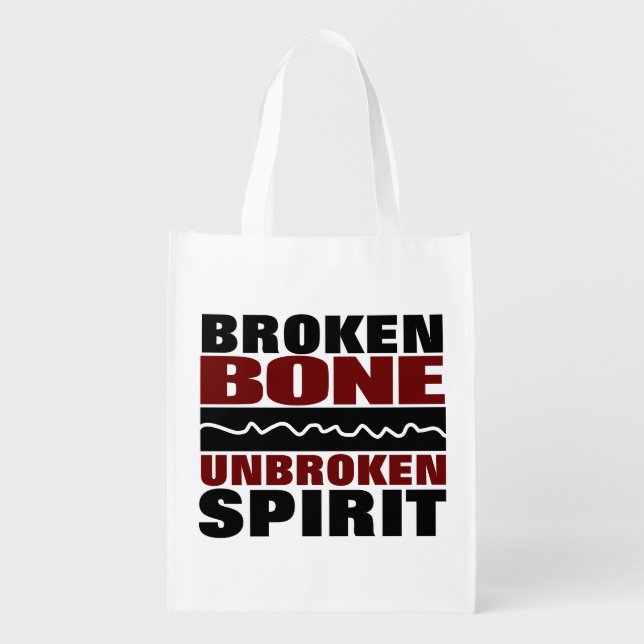 Broken bones didn't break my spirit grocery bag (Front)