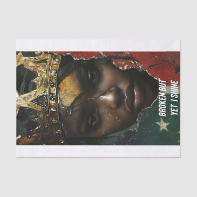 Broken But Yet I Shine Tissue Paper (Front)