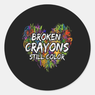 Broken Crayons Is Still Color Funny Mental Health Classic Round Sticker