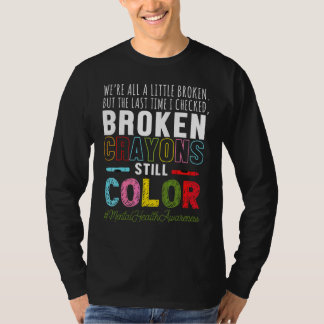 Broken Crayons Mental Health Awareness Supporter T-Shirt