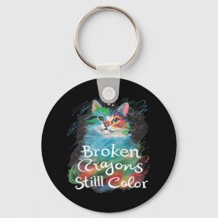 Broken Crayons Still Color Cat Teacher Mental Heal Keychain