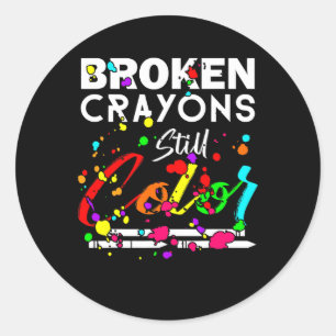 Broken Crayons Still Color Cute Mental Health Awar Classic Round Sticker