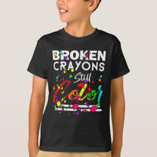 Broken Crayons Still Color Cute Mental Health Awar T-Shirt