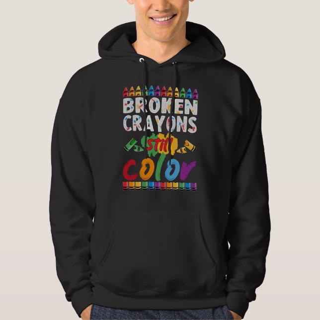 broken crayons still color hoodie (Front)